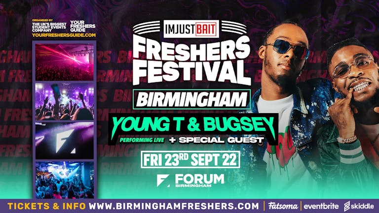 The IMJUSTBAIT Birmingham Freshers Festival ft Young T & Bugsey | Birmingham Freshers 2022