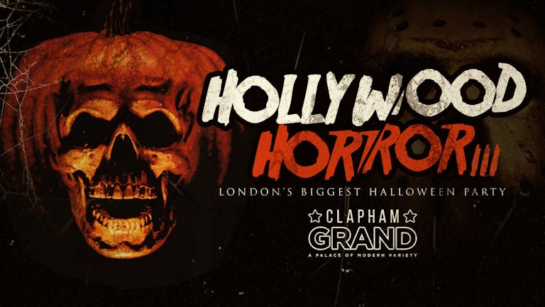 Hollywood Horror Halloween at The Grand Clapham 🎃