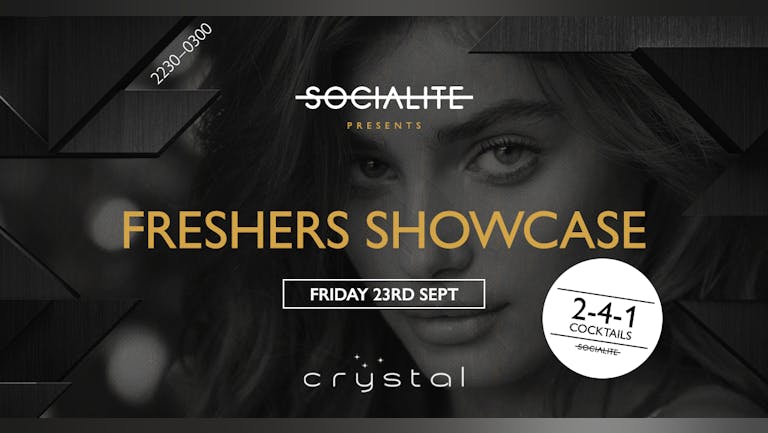 Socialite Fridays | The Freshers Showcase | Crystal 