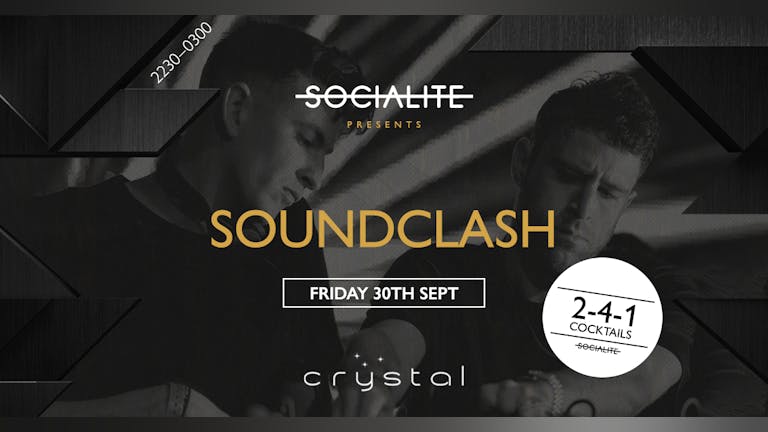 Socialite Fridays | Soundclash | Crystal 