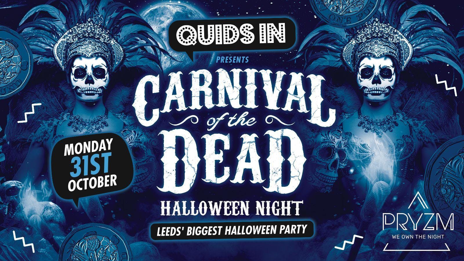 Quids In Mondays – Carnival of the Dead – 31st October – SOLD OUT!