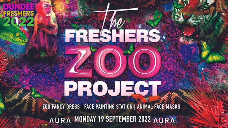 The Freshers Zoo Project | Dundee’s Biggest Zoo Party