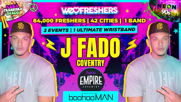 J FADO LIVE COVENTRY - THE BIG FRESHERS LOCKDOWN in Association with BoohooMAN -  Tickets Available Now!