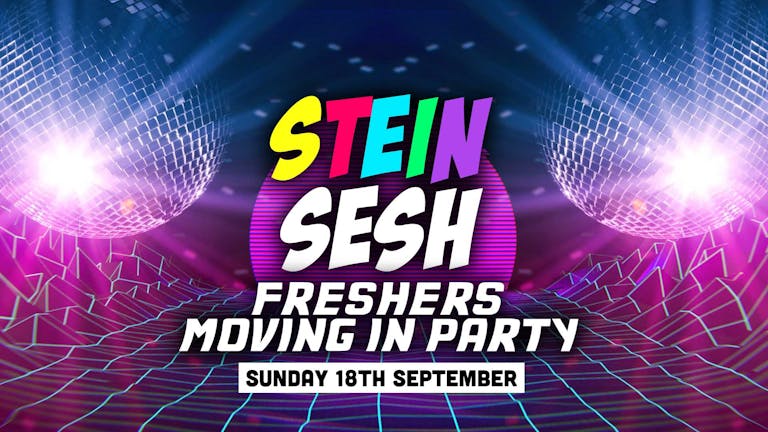 Stein Sesh | Freshers Opening Party | 18.09 [FINAL 70 TICKETS]