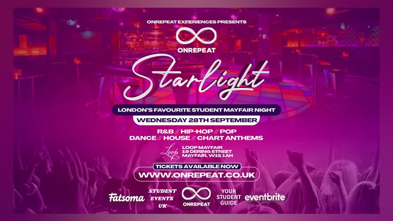 LONDON FRESHERS 2022: STARLIGHT FRESHERS PARTY (CLAIM YOUR FREE TICKET)