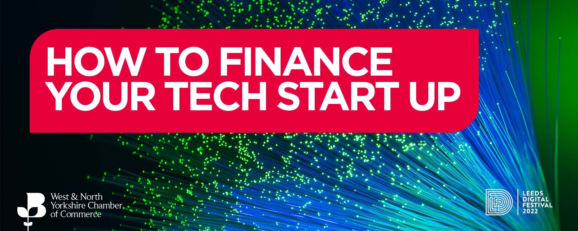 Leeds Digital Festival – How to fund your tech start-up