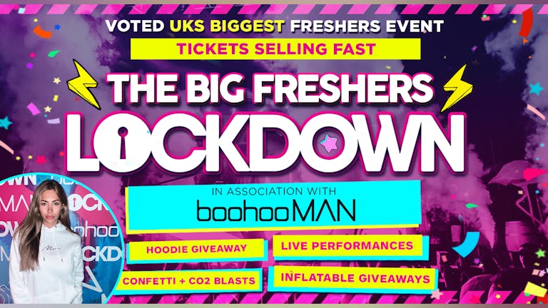 LONDON - THE BIG FRESHERS LOCKDOWN @ MINISTRY OF SOUND in Association with BoohooMAN -  Tickets Available Now!