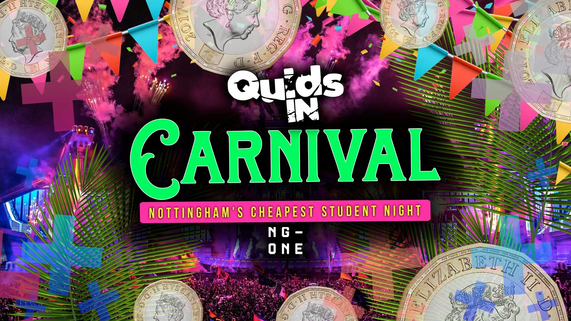 Quids In Carnival [Indoor Festival] [£1 ENTRY TICKETS]