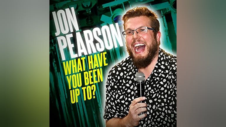 Hullarious Fringe: Jon Pearson: What Have You Been Up To?