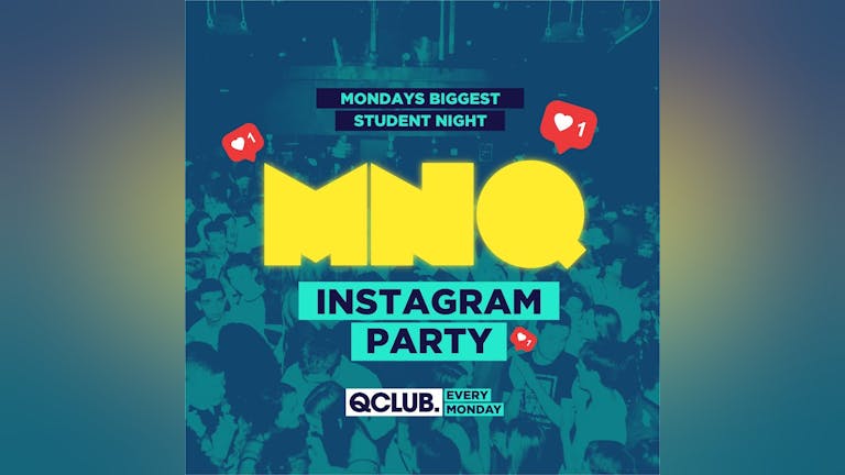 MNQ - INSTAGRAM PARTY 📸