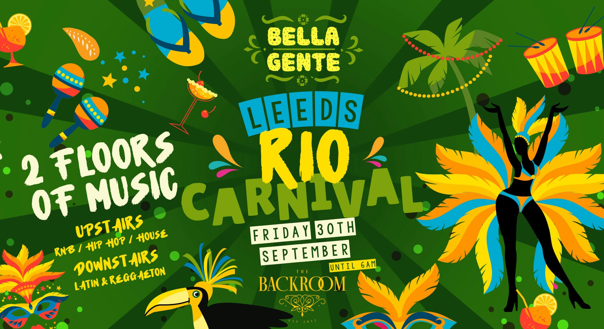 Leeds’ Rio Carnival |  Bella Gente @ The Backroom | Friday 30th Sept