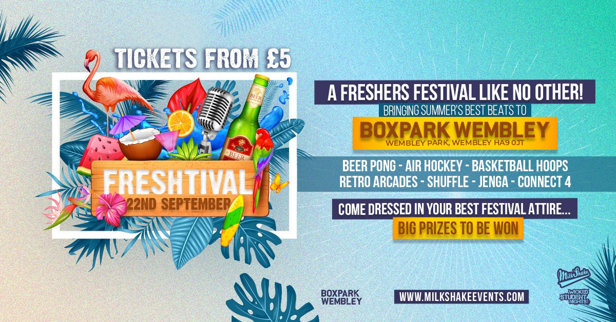 FRESHTIVAL 2022 – Boxpark Wembley | Thursday 22nd September 2022