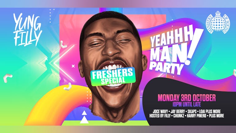 Yung Filly Presents: The YEAHHH MAN Party 'FRESHERS TAKEOVER' | Ft Special Guests