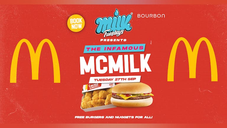 MILK TUESDAYS | MCMILK | FREE BURGERS AND NUGGETS FOR ALL! | BOURBON | 27th September