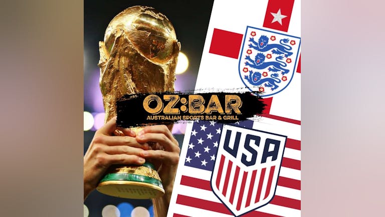 OZ BAR WORLD CUP ENGLAND V USA 25TH NOV