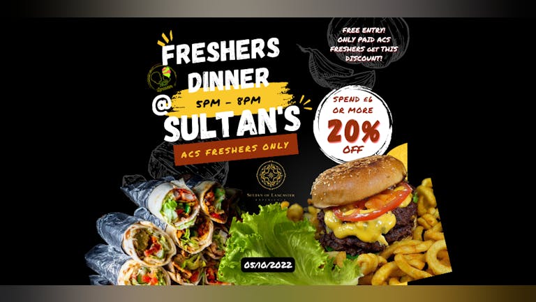 Freshers Dinner @ Sultan of Lancaster Experience