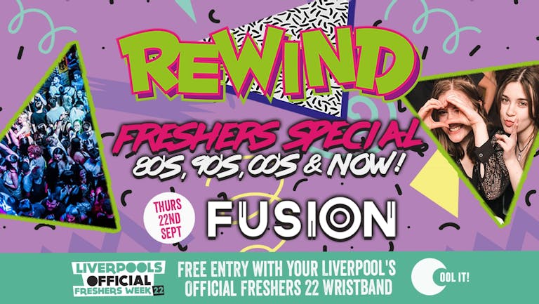 DAY 5 - REWIND 90's, 00's & Now : Freshers Thursday Special - FREE ENTRY WITH YOUR OFFICIAL FRESHERS WRISTBAND!