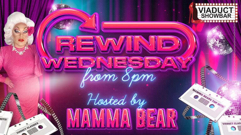 Wednesday - Rewind With Mamma Bear Free Entry Ticket