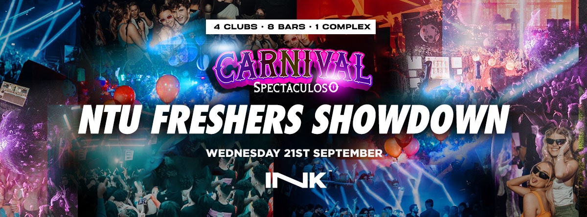 ◢ [ Ink™ ] – NTU Freshers Carnival Showdown / Wed 21st Sept