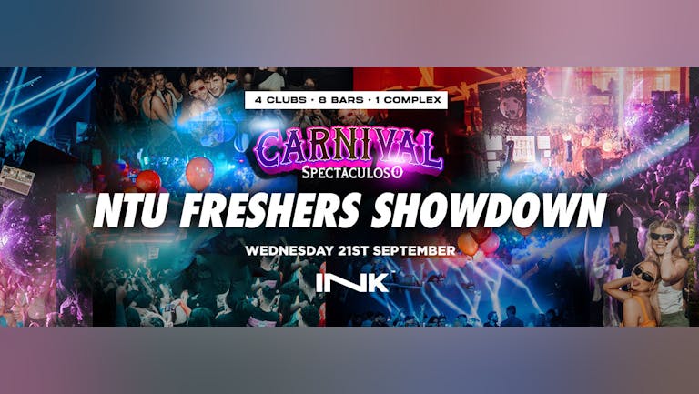 ◢ [ Ink™ ] - NTU Freshers Carnival Showdown / Wed 21st Sept 