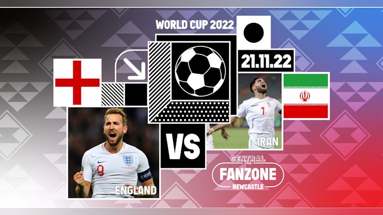 England VS Iran - 1pm Kick Off - World Cup 2022 Fanzone 