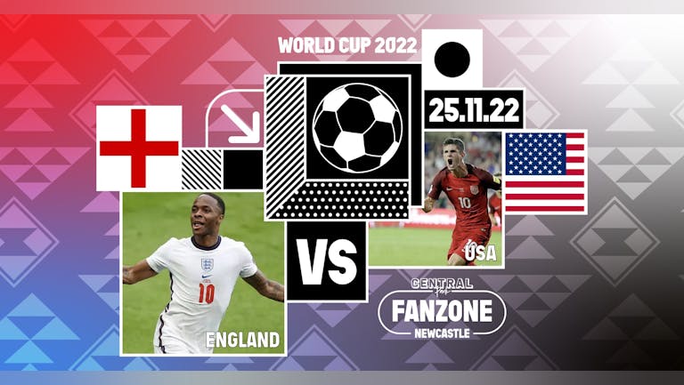 SOLD OUT* England VS USA - 7pm Kick Off - World Cup 2022 Fanzone 