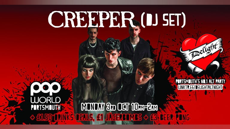 Delight: with Creeper DJ set THIS MONDAY 🤘🏻