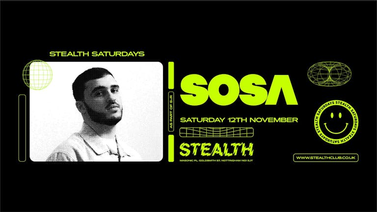 SOSA at STEALTH (Stealth Saturdays as part of SvR)