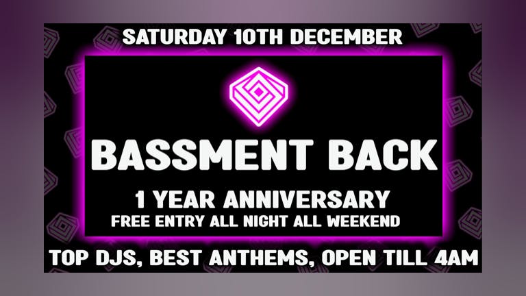 Saturday Night: Bassment Back - 1 Year Anniversary