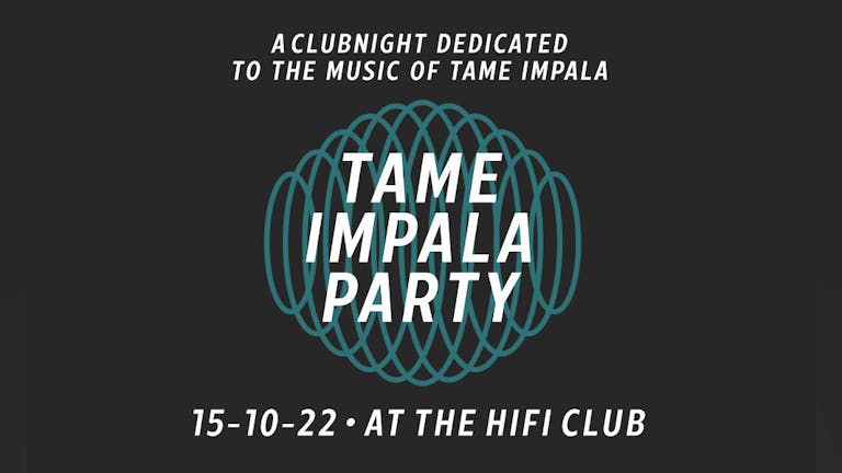 Tame Impala Party