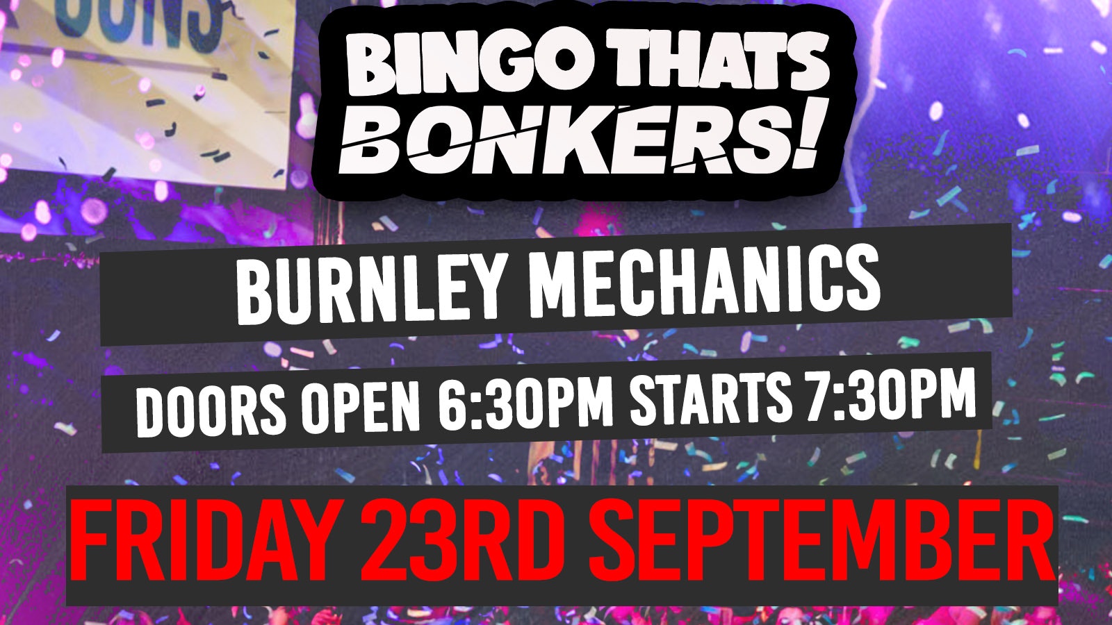 Friday – Burnley Mechanics