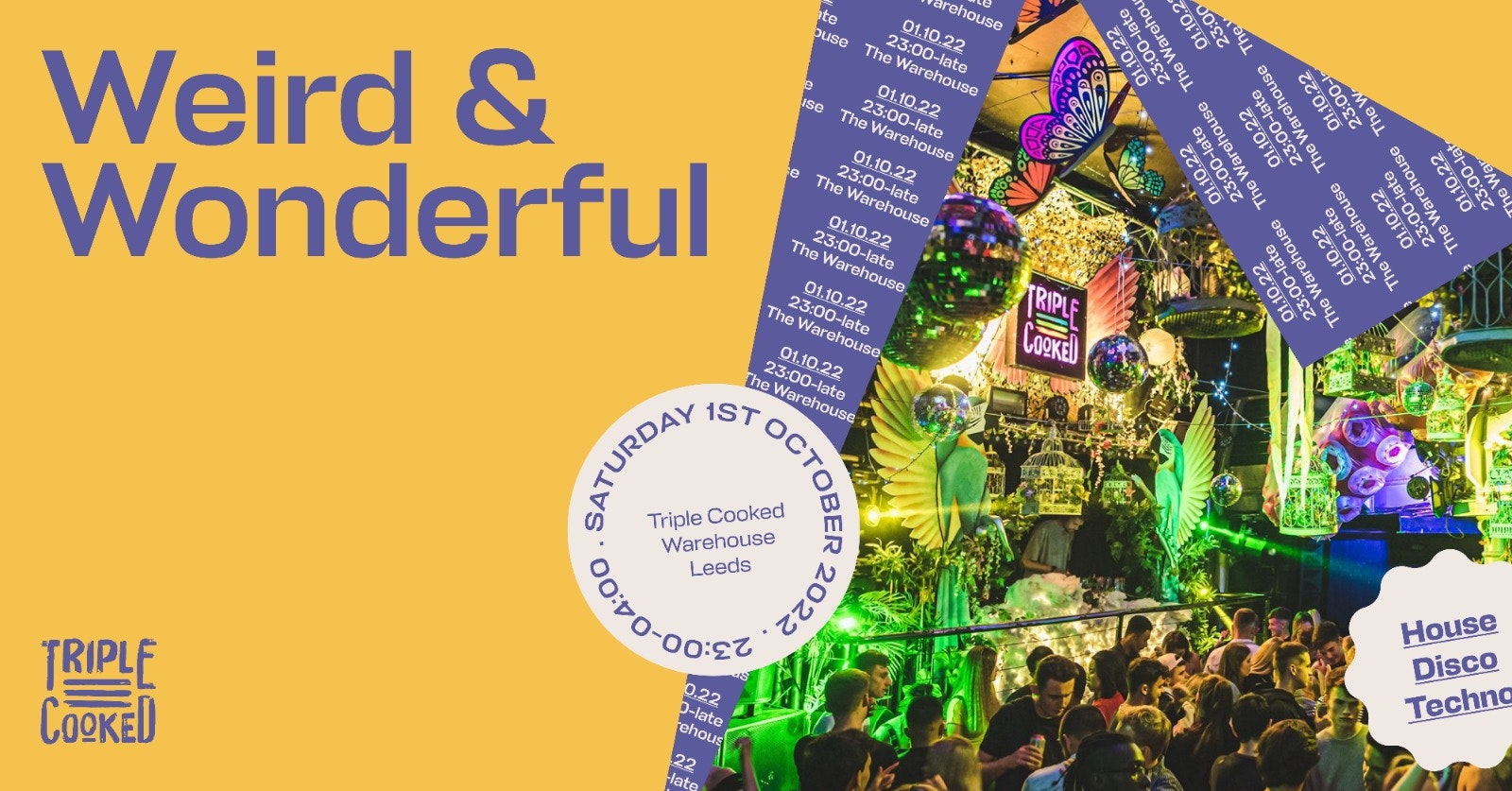 Triple Cooked | Disco & House Freshers Party | Weird & Wonderful – Club