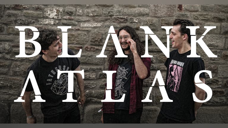 Blank Atlas + Kite Thief | First 25 Tickets only £1!