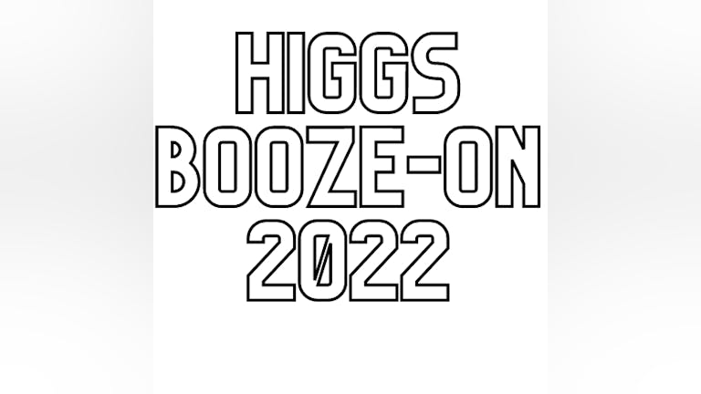 PPS PRESENTS THE 8th ANNUAL HIGGS BOOZE-ON