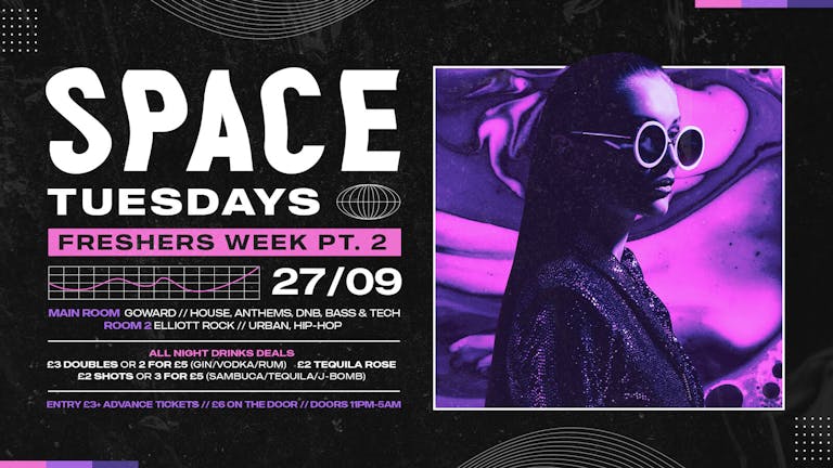 Space Tuesdays - 27th September - Freshers Week Two