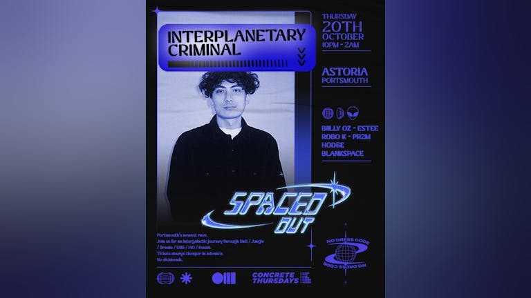 Interplanetary Criminal - Spaced Out Portsmouth