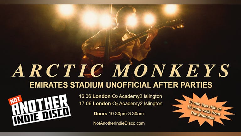 Not Another Indie Disco: Unofficial Arctic Monkeys After Party - Sat 17th- 70% sold already June