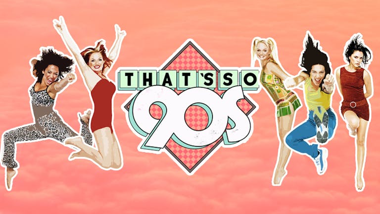 That's So 90s -  Tallinn's Biggest 90s Party