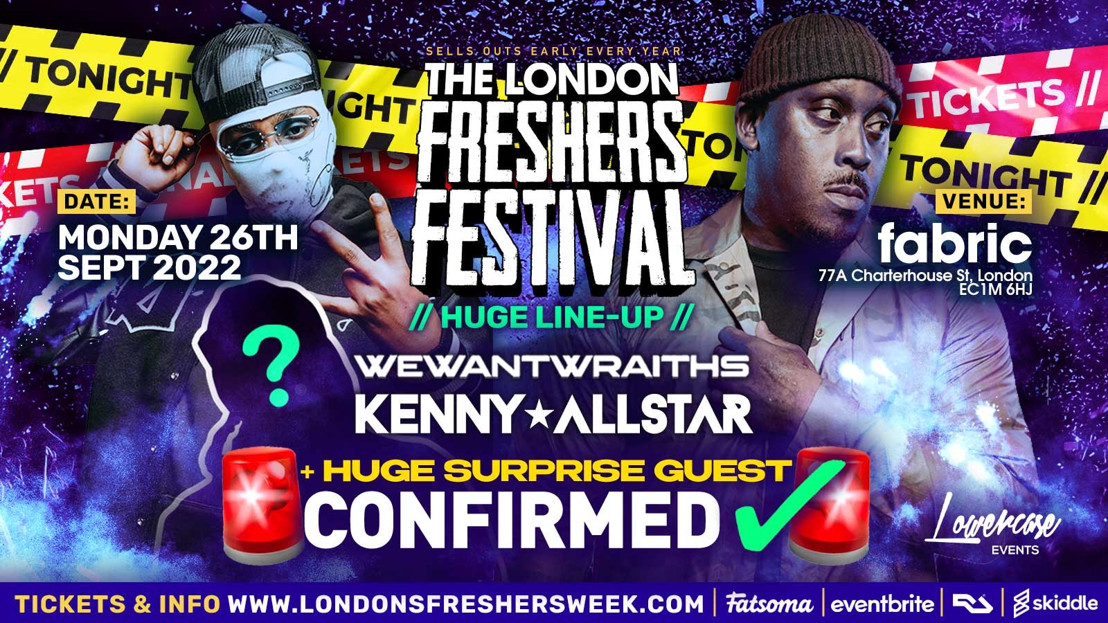THE LONDON FRESHERS FESTIVAL @ FABRIC FT WEWANTWRAITHS + KENNY ALLSTAR! LONDON FRESHERS WEEK 2022 – [FRESHERS WEEK 2]