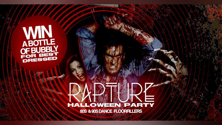RAPTURE - 80's and 90's floor filling anthems! Halloween Party!