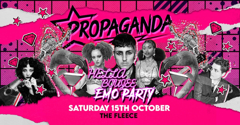 Propaganda Bristol – Hella Boujee Emo Party!