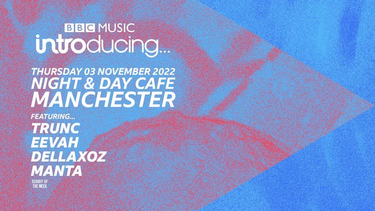 BBC Introducing | Manchester, Night & Day Cafe
