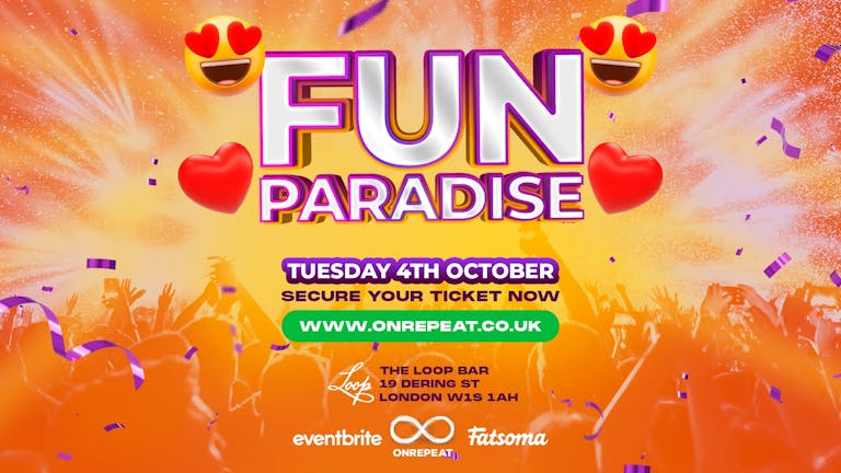 Fun Paradise for London University Students (Limited free tickets) 