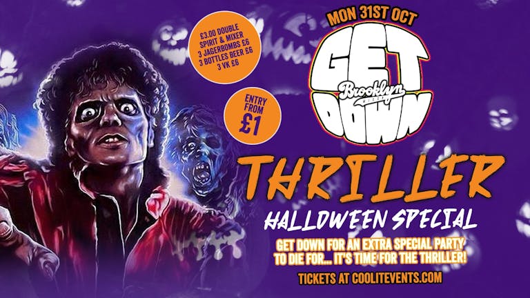 Get Down Mondays : THRILLER - Halloween Special 