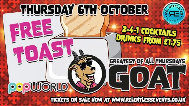 GOAT ‘FREE TOAST’ at Popworld Birmingham