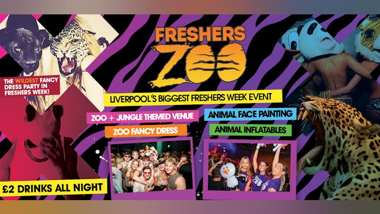 Liverpool Freshers Zoo TONIGHT! £1 TICKETS! Liverpool Freshers Wildest Event 10 Years Running!