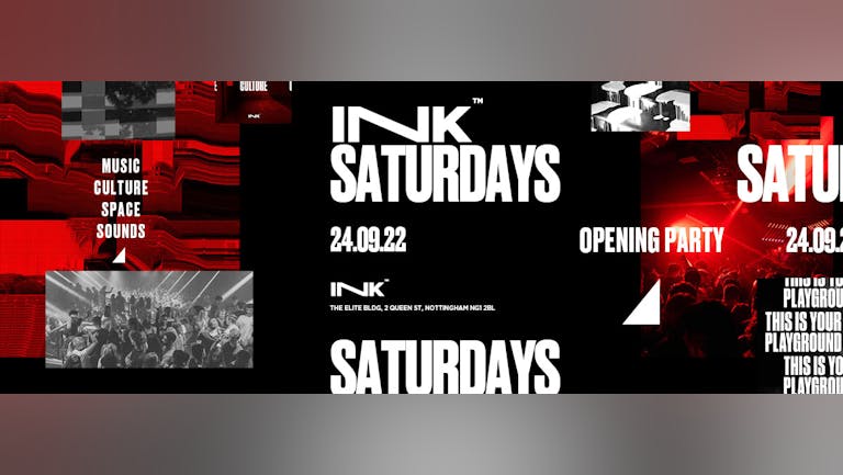 ◢ [ Ink™ ] - Saturdays Opening Party / 24.09.22