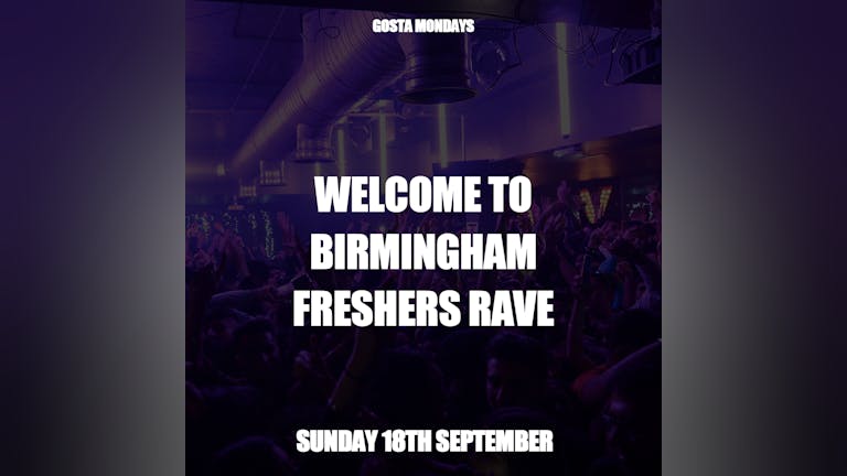 Welcome to Birmingham Rave - Freshers 2022 [FINAL TICKETS]