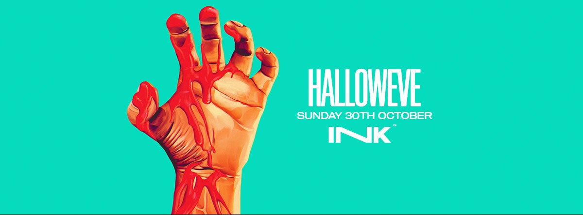 [FINAL TICKETS!◢ [ Ink™ ] – Halloweve / Sun 30th Oct