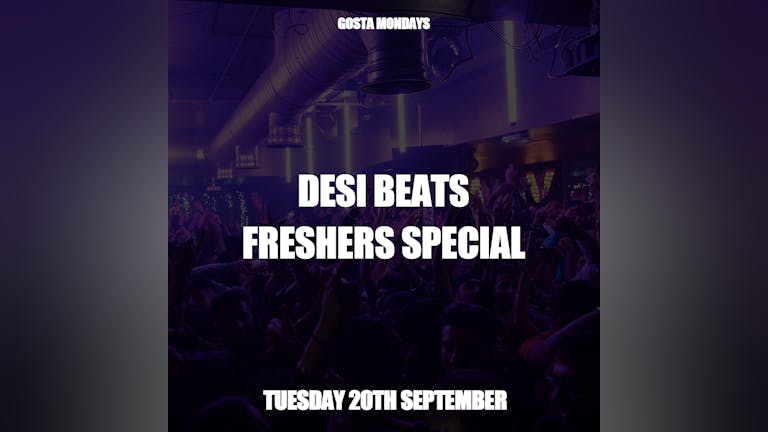 Desi Beats Freshers Special - Live DJs & Dhol Players [SOLD OUT]